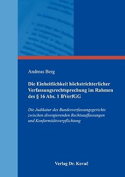Die Einheitlichkeit höchstrichterlicher Verfassungsrechtsprechung im Rahmen des § 16 Abs. 1 BVerfGG