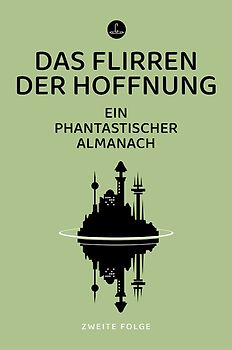 Das Flirren der Hoffnung