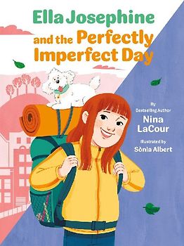 Ella Josephine and the Perfectly Imperfect Day