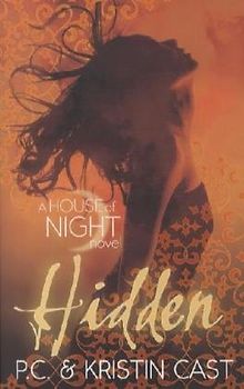 Hidden: A House of Night Novel - Kristin Cast