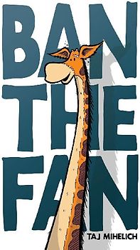 Ban the Fan
