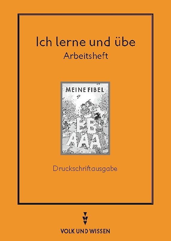 Meine Fibel - Ausgabe 1997 / Ich lerne und übe. Druckschrift. Arbeitsheft