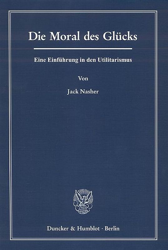 Die Moral des Glücks.