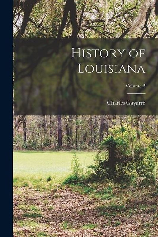 History of Louisiana; Volume 2