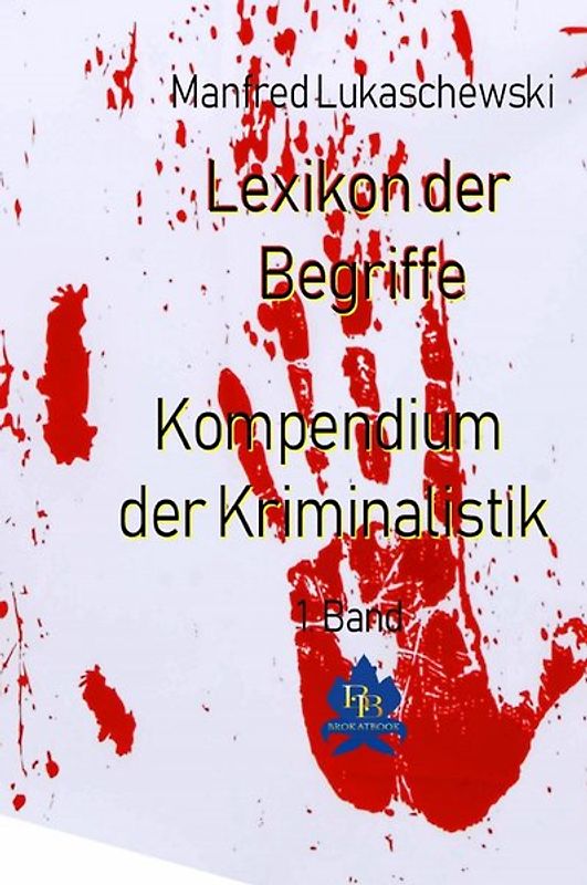 Kompendium der Kriminalistik / Lexikon der Begriffe