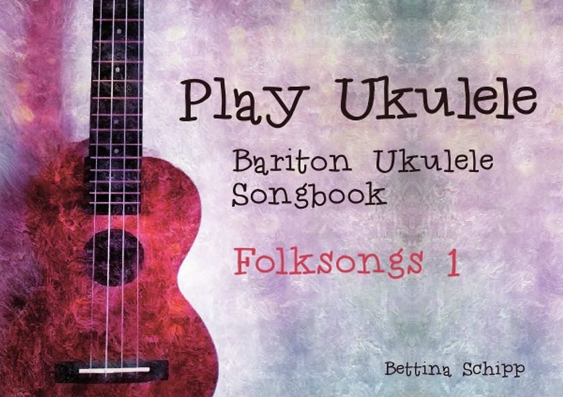 Bariton Ukulele Songbook / Bariton Ukulele Songbook - Folksongs 1