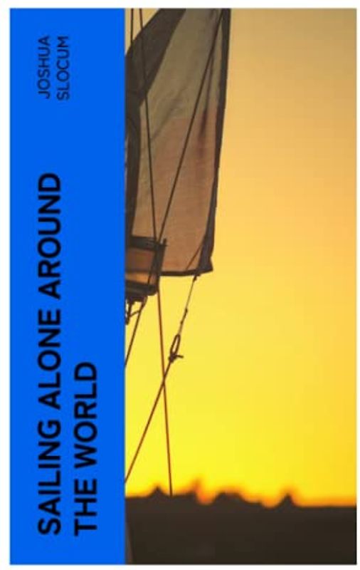 Sailing Alone Around the World