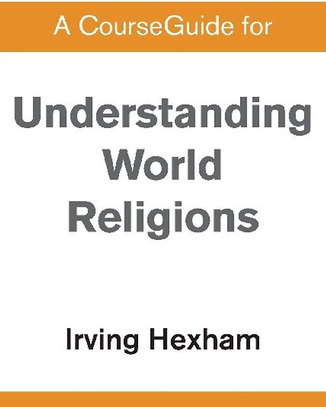 A CourseGuide for Understanding World Religions