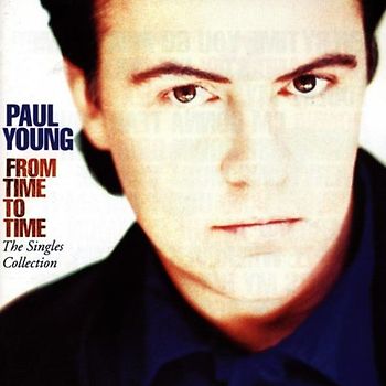 Paul Young - From Time to Time (the Singles Collection)