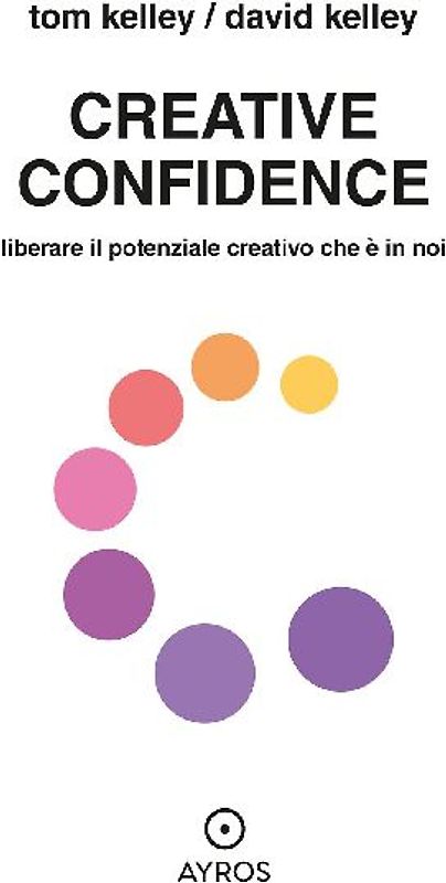 Creative confidence. Liberare il potenziale creativo che è in noi