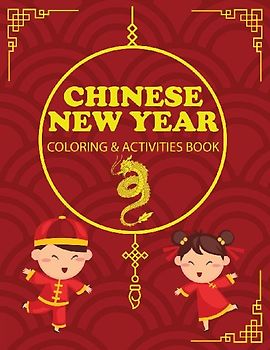 Chinese New Year Coloring & Activities Book