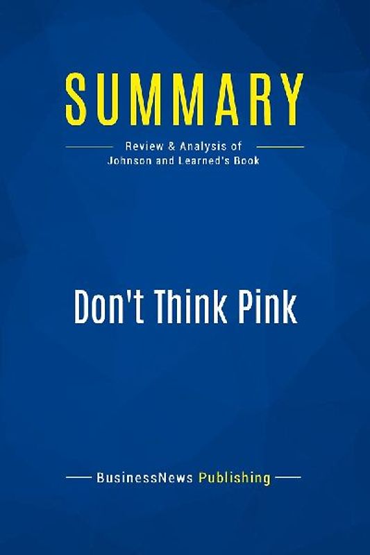 Summary: Don't Think Pink