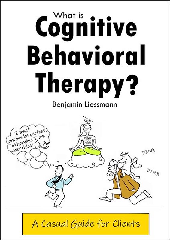 What is Cognitive Behavioral Therapy?