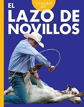 Curiosidad Por El Lazo de Novillos