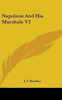 Napoleon And His Marshals V2