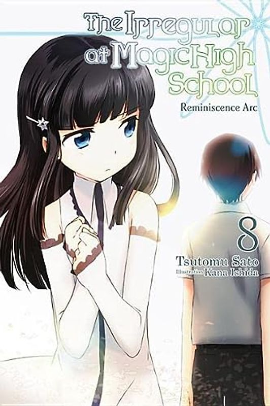 The Irregular at Magic High School, Vol. 8 (light novel): Reminiscence ARC