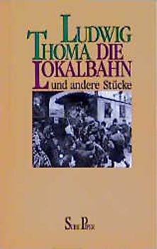 Die Lokalbahn und drei Einakter