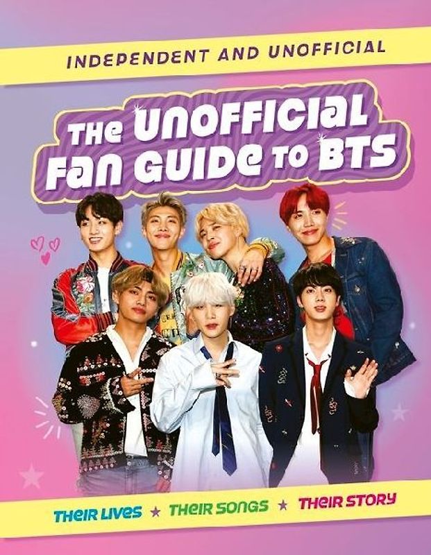 The Unofficial Fan Guide to Bts