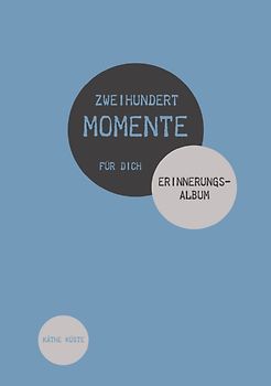 Erinnerungsalbum / Zweihundert Momente für Dich