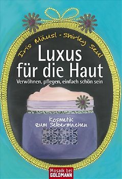 Luxus für die Haut
