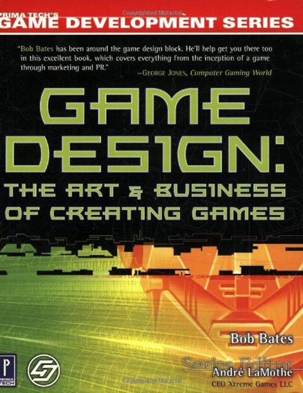 Game Design. The Art and Business of Creating Games (Premier Press Game Development)