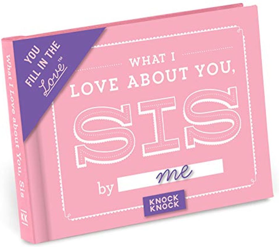 Knock Knock What I Love About You, Sis Fill in the Blank Journal (You Fill in the Love)