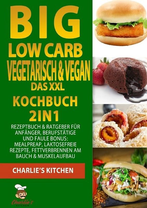 BIG Low Carb vegetarisch &amp; vegan - Das XXL Kochbuch
