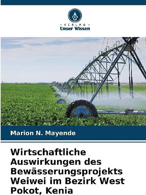 Wirtschaftliche Auswirkungen des Bewässerungsprojekts Weiwei im Bezirk West Pokot, Kenia