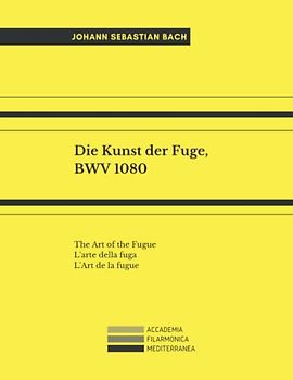 Die Kunst der Fuge, BWV 1080: The Art of the Fugue; L'arte della fuga; L'Art de la fugue.