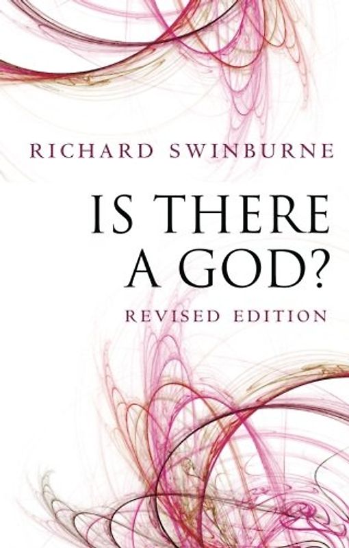 Is There a God? - Richard Swinburne