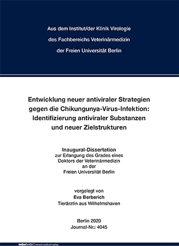 Entwicklung neuer antiviraler Strategien gegen die Chikungunya-Virus-Infektion: Identifizierung antiviraler Substanzen und neuer Zielstrukturen