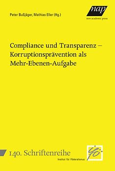 Compliance und Transparenz – Korruptionsprävention als Mehr-Ebenen-Aufgabe