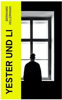 Yester und Li: Die Geschichte einer Sehnsucht