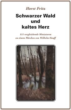 Schwarzer Wald und kaltes Herz