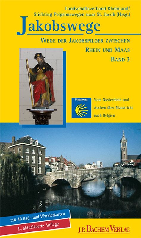 Jakobswege / Wege der Jakobspilger zwischen Rhein und Maas, Band 3