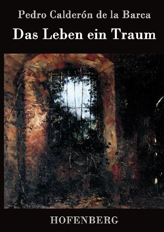 Das Leben ein Traum