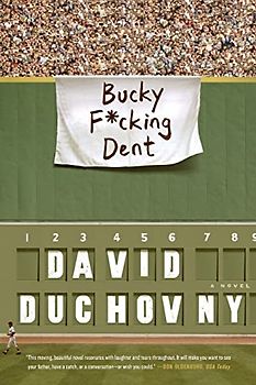 Bucky F*cking Dent: A Novel