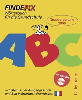 Findefix - Neubearbeitung. Wörterbuch für die Grundschule mit Bild-Wörterbuch / Findefix mit Schreibschrift in lateinischer Ausgangsschrift und CD-ROM R06