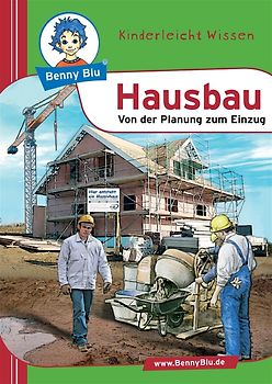 Benny Blu - Hausbau. Von der Planung zum Einzug