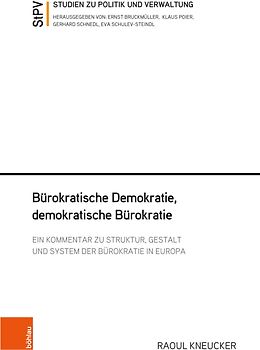 Bürokratische Demokratie, demokratische Bürokratie