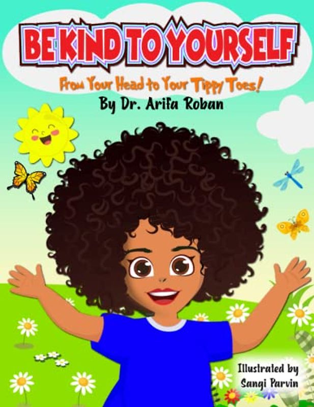 Be Kind To Yourself: From Your Head To Your Tippy Toes!