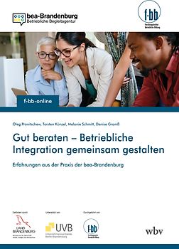 Gut beraten – Betriebliche Integration gemeinsam gestalten