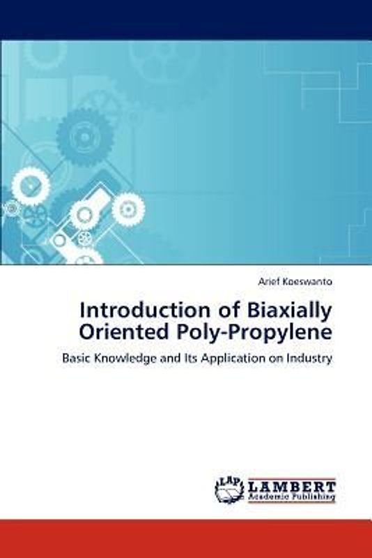 Introduction of Biaxially Oriented Poly-Propylene