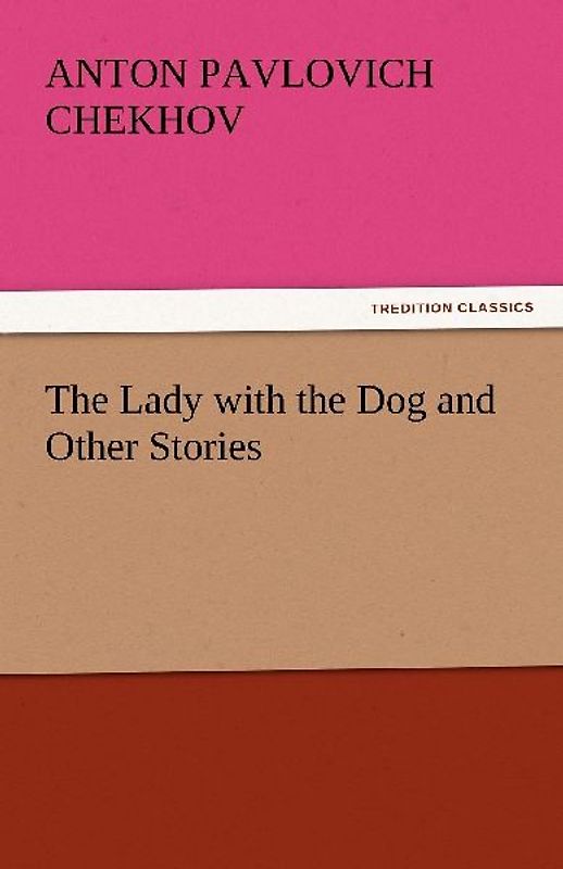 The Lady with the Dog and Other Stories