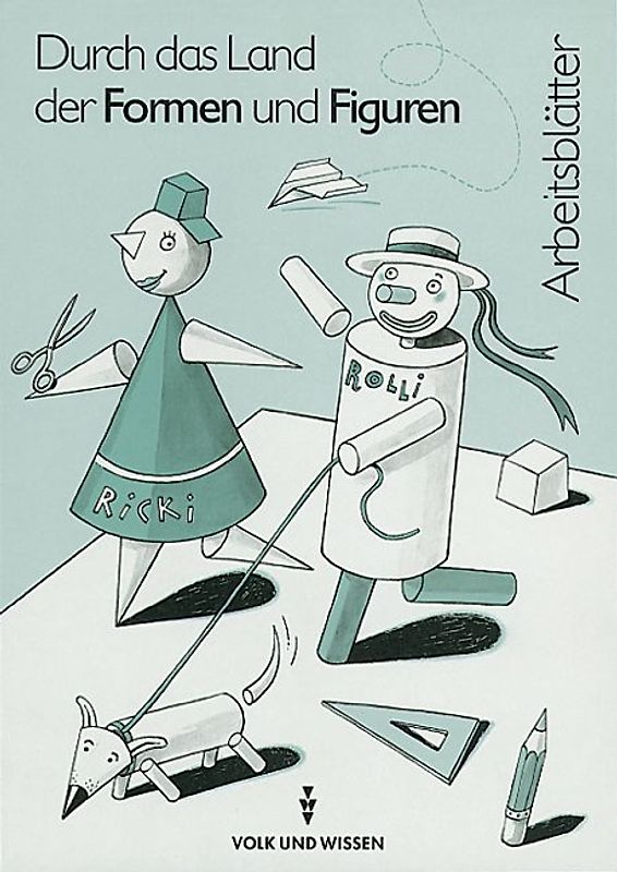 Durch das Land der Formen und Figuren. Für das 3. und 4. Schuljahr. Arbeitsblätter