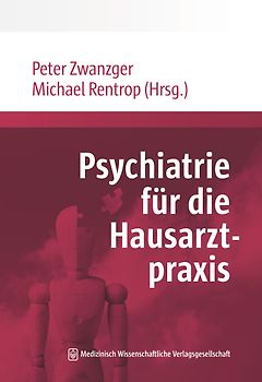 Psychiatrie und Psychotherapie für die Hausarztpraxis
