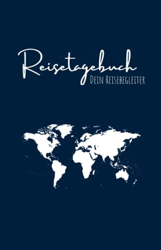 REISETAGEBUCH | Dein Reisebegleiter: Reisejournal zum selber ausfüllen | Reisetagebuch für deine Weltreise, Europareise, Vanreise oder Städtereise | Taschenbuch | Geschenk für Weltenbummler | A5