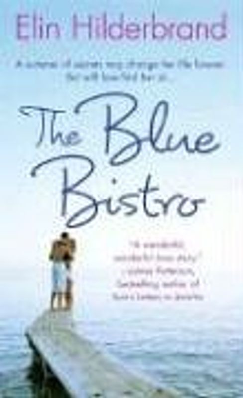 The Blue Bistro - Hilderbrand, Elin