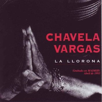 Chavela Vargas - La Llorona [Madrid 1993]