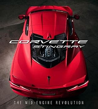 Corvette Stingray: The Mid-Engine Revolution